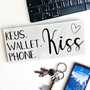Keys Wallet Phone Kiss Wood Sign | Entryway Decor | Entryway Sign | Love | Daily Reminders | Wood Signs | Checklist | Kiss Me |