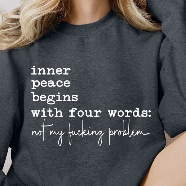 Inner Peace Begins With Four Words SVG PNG Funny quote Sassy Svg Sarcastic svg png Snarky Svg Sarcastic Png for Sublimation