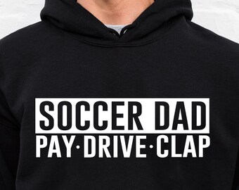 Soccer Dad SVG Soccer Dad png Turnen vader shirt Design Pay Drive Clap gesneden bestand PNG SVG digitaal bestand direct downloaden