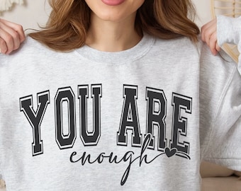 Du är tillräckligt SVG PNG inspirerande Svg, positivt citat Svg, mental hälsa Svg, positiv Svg, motiverande Svg, självkärlek Svg sublimering
