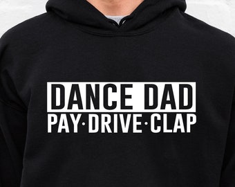 Dance Dad SVG Dance Dad png Dance Dad shirt Design Pay Drive Clap cut file PNG SVG Digital File Instant Download
