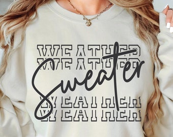 Sweater Weather Svg Png, Fall Svg Autumn Svg, Fall Shirt Svg, Pumpkin Season Svg, Thanksgiving Svg, Hello Fall Svg Christmas Svg, Winter Svg