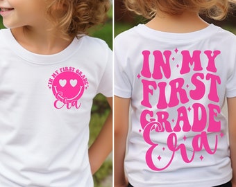In My First Grade Era Svg Png, First Day of School Shirt Back To School Teacher Student Svg, 1st grade teacher Digital Download Sublimation