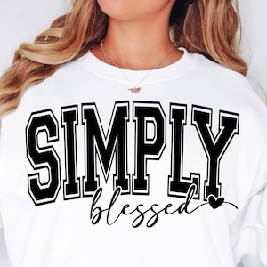 Simply Blessed SVG PNG, Blessed svg png Faith svg Christian svg Religious svg Jesus svg Inspirational svg Motivational svg God svg jpeg dfx