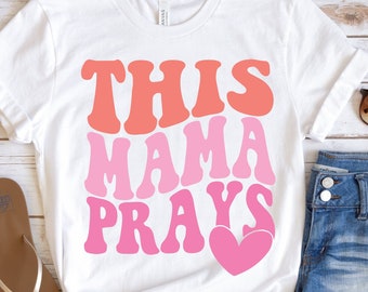 This Mama Prays SVG PNG, Mom Svg, Love Like Jesus Svg, Mom Life Svg, Mom Mode Svg, Mother's Day Svg, Religious Svg, Faith Svg, Christian Svg
