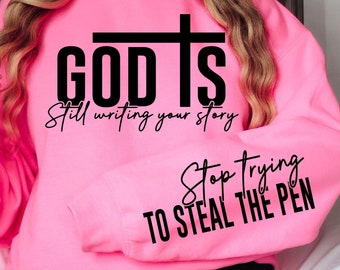 God is Still Writing Your Story SVG PNG Bible Quote Svg Design Faith Svg Faith png Religious png Svg, Christian Svg png Sublimation Cut File