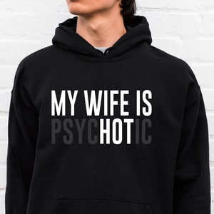 My Wife is Psychotic SVG PNG Funny quote Sassy Svg Sarcastic svg png Snarky Svg Sarcastic Png for Sublimation