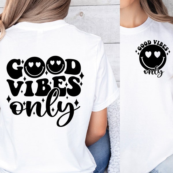 Good Vibes Only SVG Good Vibes Only PNG Retro Wavy Smile Shirt Design Trendy svg png eps dfx Cut File for Cricut Silhouette Sublimation