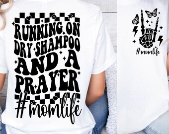 Running on Dry Shampoo and a Prayer Png Svg, Mom Life Svg, Mama Svg, Funny Mom Png Retro Mom Shirt Svg Sarcastic svg png Sublimation