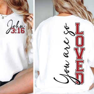 You Are So Loved John 3:16 Svg Png Christian Valentines Svg, Valentine Png, Valentine Day Png, Valentine Svg Christian Shirt Svg Sublimation