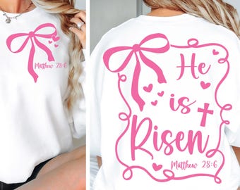 He Is Risen SVG PNG, Easter Svg, Christian Svg, Christian Easter Png, Sleeve Design, Coquette Bow Sublimation Designs Download Cut File