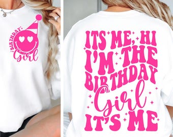 It&#39;s Me, Hi I&#39;m The Birthday Girl SVG PNG Birthday Girl SVG png Preppy Smiley Groovy Retro Wavy Birthday Shirt svg png eps dfx jpeg