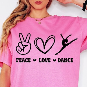 Dance png Dance svg Peace Love Dance svg png Shirt Design PNG SVG Cricut dfx Cut File for Cricut Digital File Instant Download Sublimation
