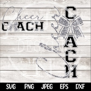 May include: A digital design featuring the words "Cheer Coach" in silver glitter script and block letters. A silver glitter bow and the word "Coach" are vertically stacked. The background is a white wood grain.