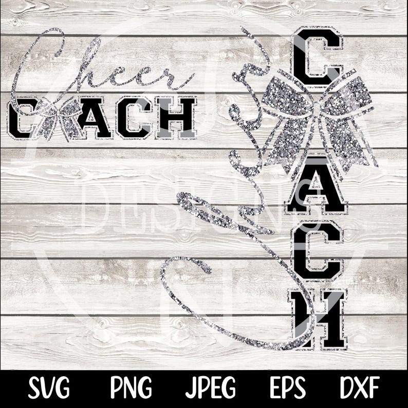 May include: A digital design featuring the words "Cheer Coach" in silver glitter script and block letters. A silver glitter bow and the word "Coach" are vertically stacked. The background is a white wood grain.