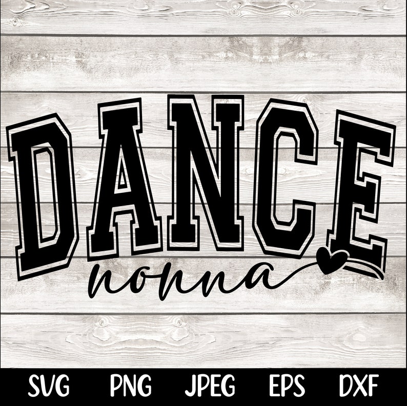 Nonna Text Cursive Dance Nonna Png Dance Nonna Svg Dance Shirt My Heart is on That Stage ...