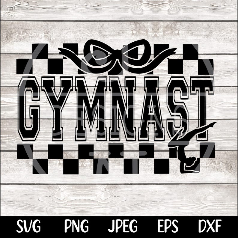 May include: Black and white graphic design with the word "GYMNAST" in a bold font. A black and white checkered pattern is above and below the word. A silhouette of a gymnast performing a back handspring is to the right of the word.