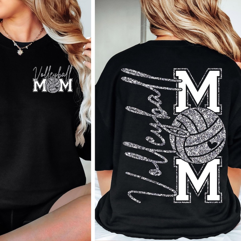 May include: Black sweatshirt with the text "Volleyball Mom" in a silver glitter design. The front features the text "Volleyball Mom" with a volleyball graphic. The back has "Volleyball" vertically and "MOM" with a volleyball graphic.