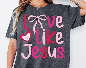 Love like Jesus Coquette Svg Png, Valentine Svg, Jesus valentine Png, Valentines day Svg, Coquette Heart Bow Svg, Valentines Svg Cut File