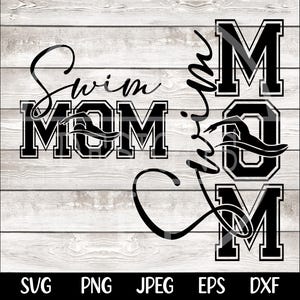May include: Black and white graphic design with the text "Swim Mom" in a varsity style font. The graphic includes a swimmer silhouette and waves.