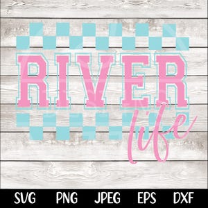 May include: Pink and blue checkered design with the text "River Life" in pink letters with a white outline.