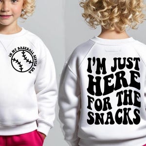 Baseball Sister SVG PNG I&#39;m Just here for the Snacks Baseball Sister Shirt Design png svg eps dfx jpeg Digital File Instant Download