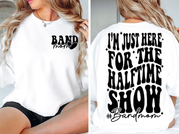 I'm Just Here for the Halftime Show SVG png Band Mom svg PNG Marching Band Mom Shirt Design png svg jpeg Digital File Cut File for Cricut