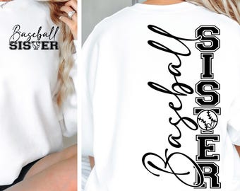 May include: White sweatshirt with the text "Baseball Sister" on the front and the text "Sister" vertically with a baseball graphic in the middle on the back.