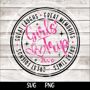 Girl's Trip 2026 Svg png, Girl's Weekend 2026 Svg, Great Times, Great Memories Svg File Cricut Silhouette File, Digital Instant Download image 3