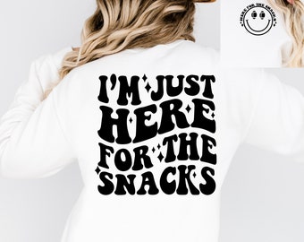 I'm just here for the snacks svg png snacks commercials halftime show svg png Funny jpeg eps dfx Digital Download