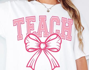 Coquette Teach SVG, Bow Teacher SVG, Bow Teach Svg, Varsity Teach Png, Teacher Gift Svg, Coquette Teach Shirt Design, Teacher Appreciation