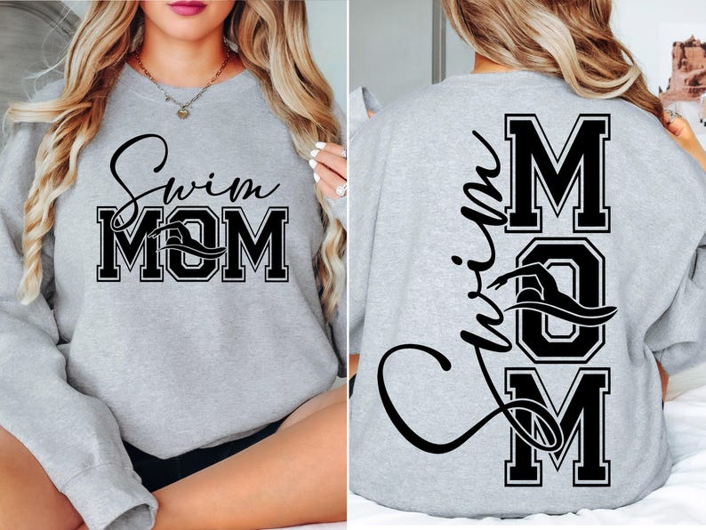 May include: Gray sweatshirt with black text that reads "Swim Mom" on the front and "Swim Mom" with a swimmer graphic on the back.