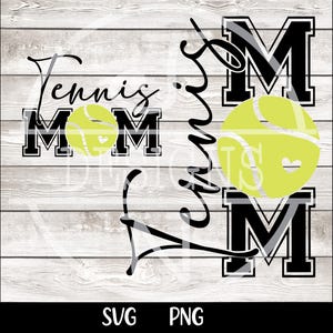 Tennis Mom SVG PNG Tennis svg Tennis Mom Shirt Car decal Tennis Mom Cup Decal png svg Digital File Download Cut File Sublimation image 3