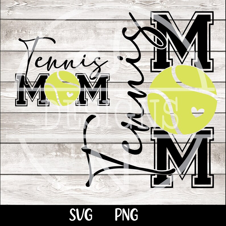 Tennis Mom SVG PNG Tennis svg Tennis Mom Shirt Car decal Tennis Mom Cup Decal png svg Digital File Download Cut File Sublimation image 3