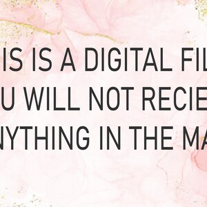 May include: Text on a pink and gold background that reads: "This is a digital file. You will not receive anything in the mail."