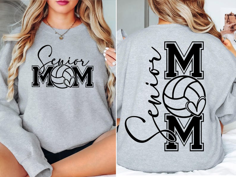 May include: Gray sweatshirt with the text "Senior Mom" and a volleyball graphic on the front. The back of the sweatshirt has the text "Senior Mom" with a volleyball graphic and a heart.