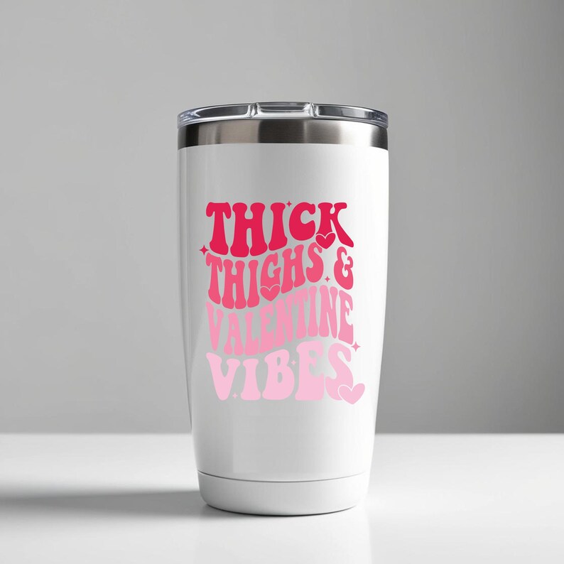 Thick Thighs and Valentine Vibes Svg Png Love Png Valentines Shirt ...