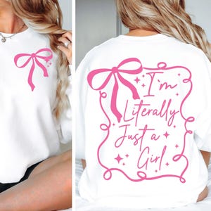 Ik ben letterlijk gewoon een meisje Svg Png Trendy Girly PNG Design, Coquette Bow Design svg Girlhood Svg populair Svg Cut-bestand voor Cricut sublimatie