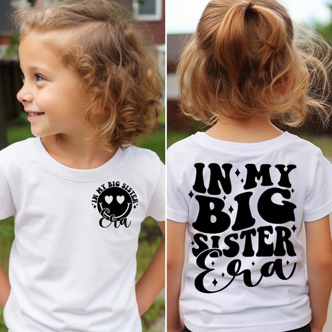 In My Big Sister Era SVG PNG | Big Sister Era Shirt SVG | Era Designs ...
