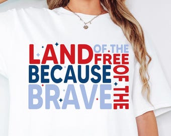 Land of the Free Because of the Brave svg Png Memorial Day Svg Png America svg Png Patriotic svg Independence Day Png Sublimation Cut File