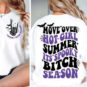 Move Over Hot Girl Summer It's Spooky Bitch Season SVG PNG, Halloween Svg, Spooky Season Svg, Retro Halloween Svg, Funny Halloween Svg