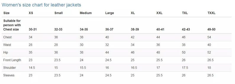 May include: A white size chart for women's leather jackets, with measurements in inches. The chart includes sizes XS to TXXL, detailing chest, waist, hip, front length, shoulder, and sleeve measurements for each size.
