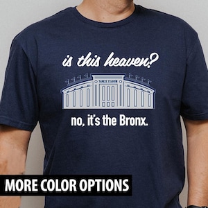 Camiseta de béisbol de los Yankees: ¿Es este el cielo? No, es el Bronx. Camiseta de béisbol de los Yankees de Nueva York. Regalo de béisbol del Bronx.