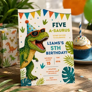 May include: A rectangular birthday invitation card featuring a green T-Rex wearing a blue polka-dot party hat and orange sunglasses. The text reads Five A-Saurus, Liams 5th Birthday, Saturday August 15, 4PM, 123 Oriental Drive, Los Angeles, RSVP Sylvia 029348502.