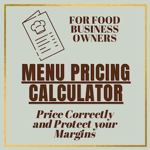May include: A light green graphic with a gold border. The text reads "FOR FOOD BUSINESS OWNERS" and "MENU PRICING CALCULATOR". Below, it says "Price Correctly and Protect your Margins". A menu icon is in the upper left.