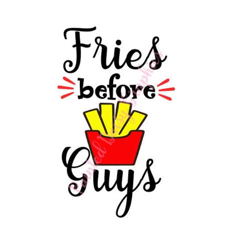 Fries Before Guys SVG Fries SVG file Cut file Cricut | Etsy