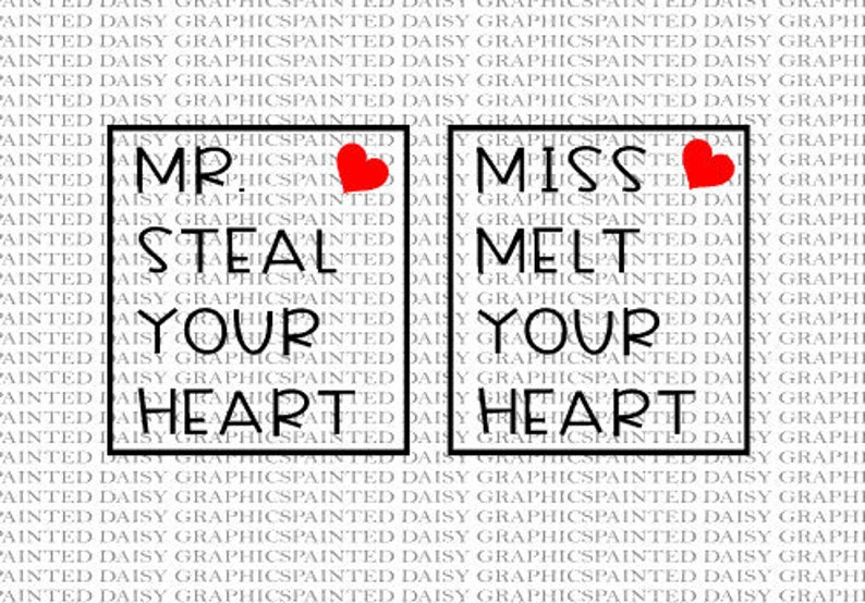 Download Mr Steal Your Heart Miss Melt Your Heart Valentines Day ...