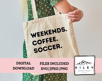 Weekends. Coffee. Soccer. SVG Graphics - Great for all apparel! Soccer Mom Era