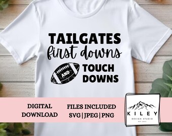 Tailgates, first downs and touch downs Football SVG - Football Season is here!