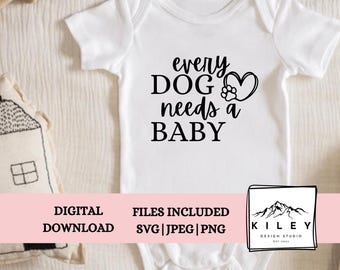 Every Dog Needs a Baby! SVG